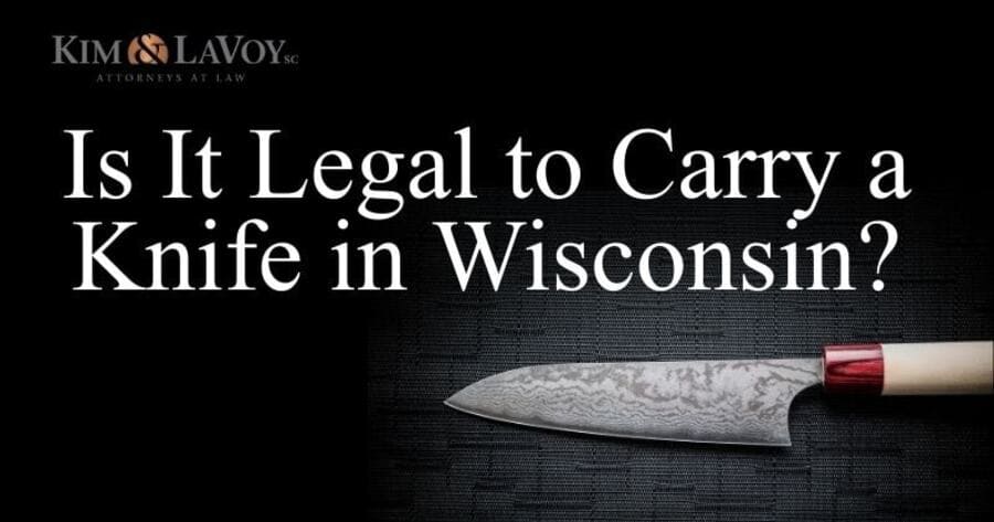 Is it Legal to Carry a Knife in Wisconsin